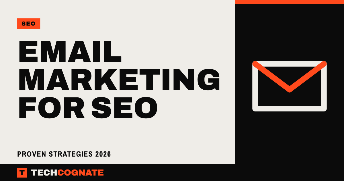 Email Marketing for SEO | TechCognate SEO