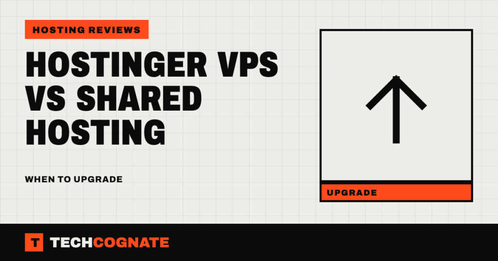 Hostinger VPS vs Shared Hosting: When to Upgrade