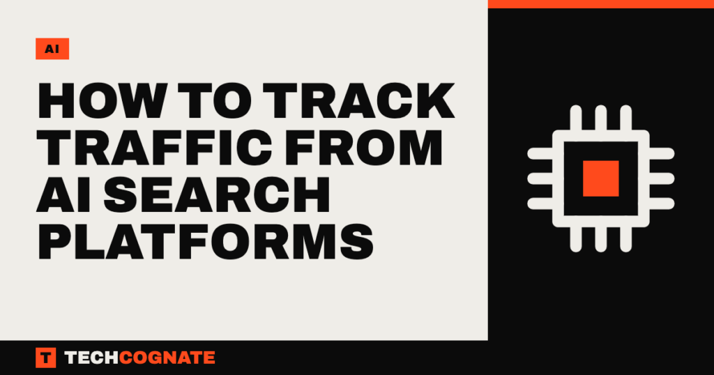 How to Track Traffic from AI Search Platforms