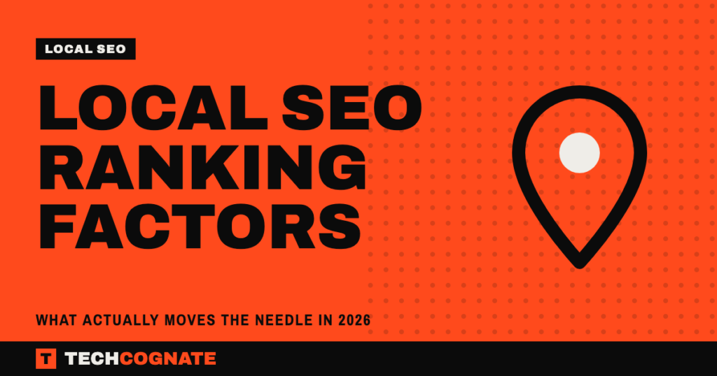 Local SEO Ranking Factors: What Actually Moves the Needle in 2026