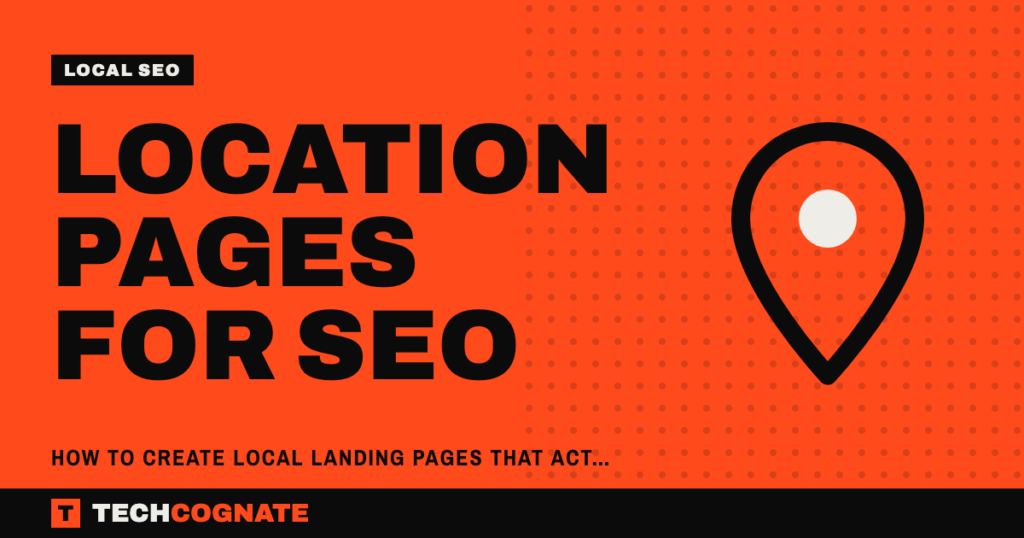 Location Pages for SEO: How to Create Local Landing Pages That Actually Rank