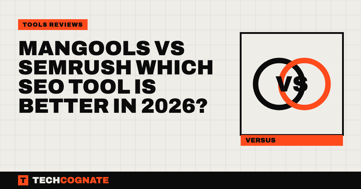 Mangools vs Semrush Which SEO Tool Is Better in 2026? | TechCognate Tools Reviews