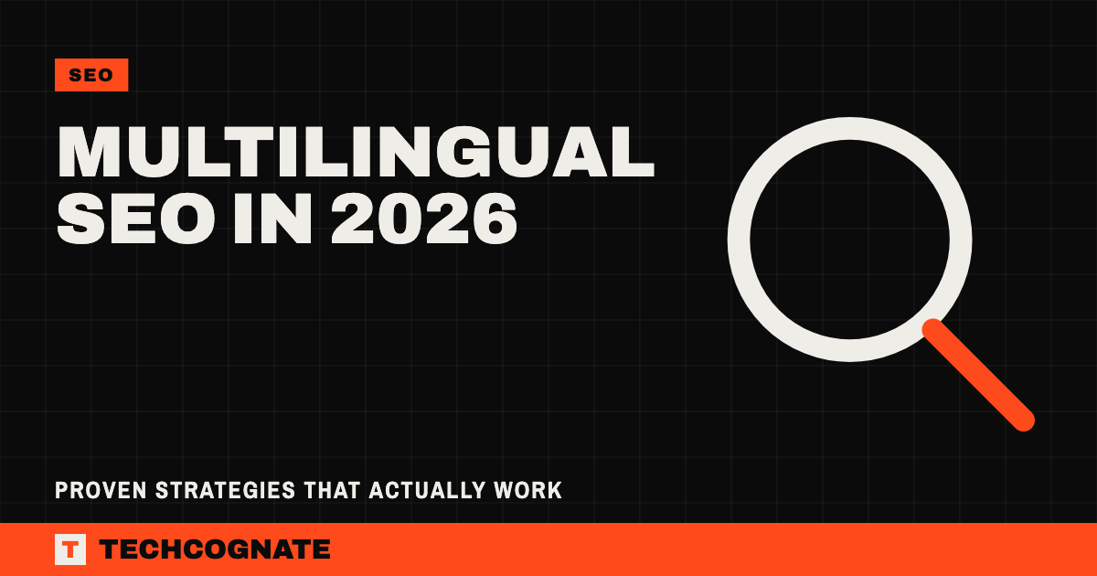 Multilingual SEO in 2026 | TechCognate SEO