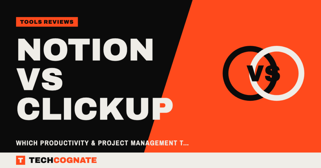 Notion vs ClickUp – Which Productivity & Project Management Tool Is Better in 2026?