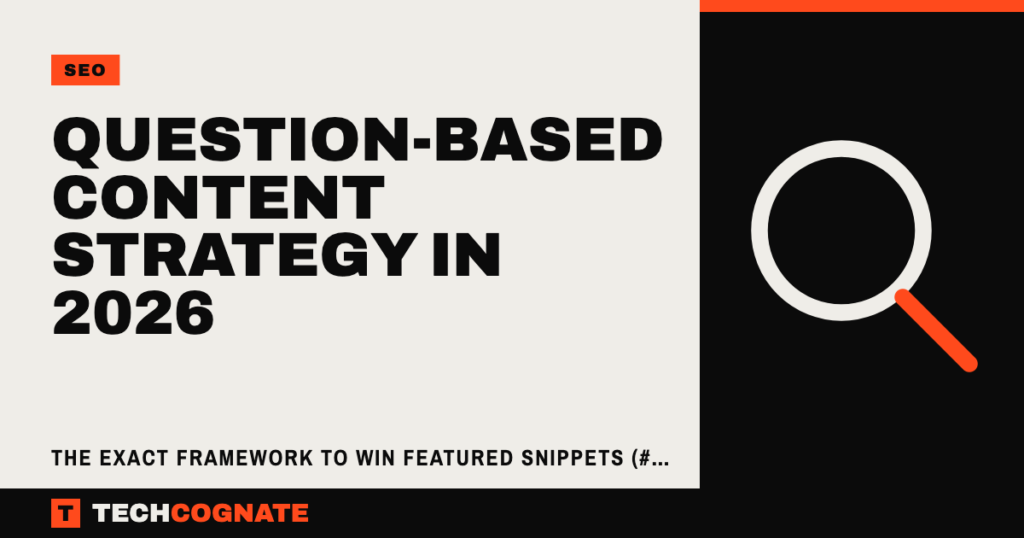 Question-Based Content Strategy in 2026: The Exact Framework to Win Featured Snippets (#0 Spot)