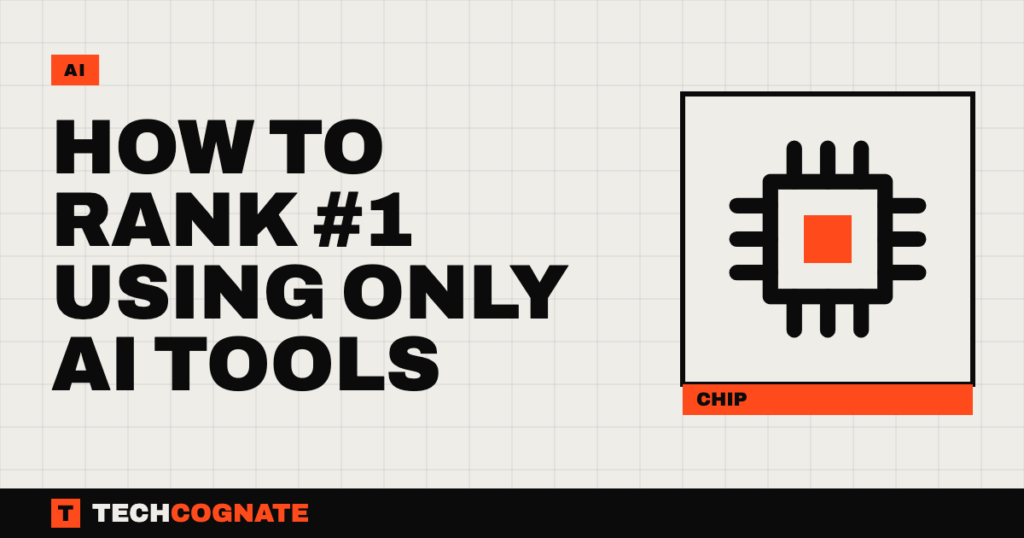 How to Rank #1 Using Only AI Tools