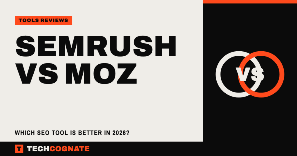Semrush vs Moz: Which SEO Tool Is Better in 2026?