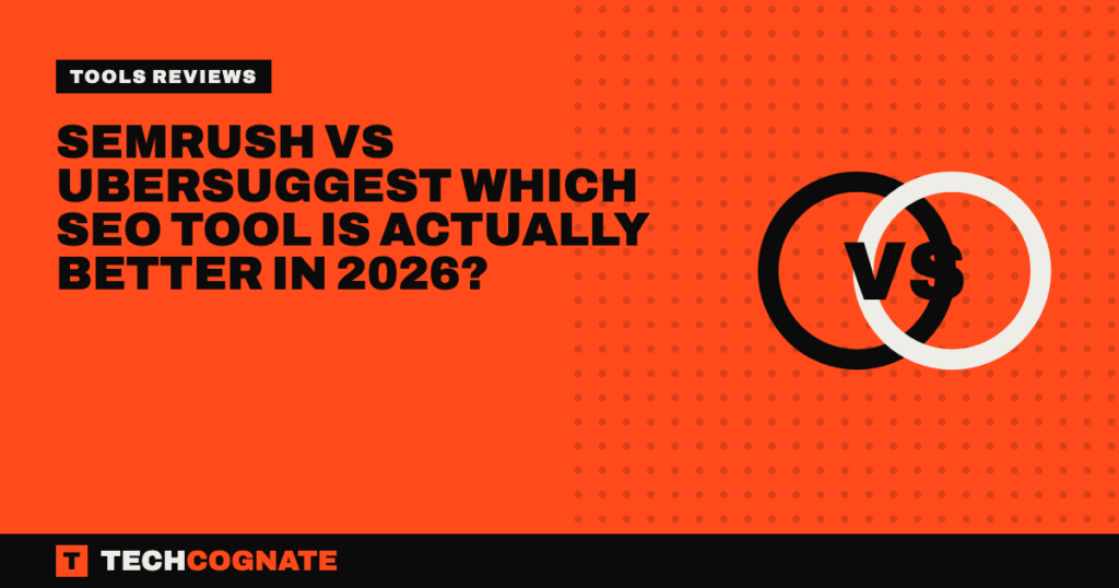 Semrush vs Ubersuggest Which SEO Tool Is Actually Better in 2026?