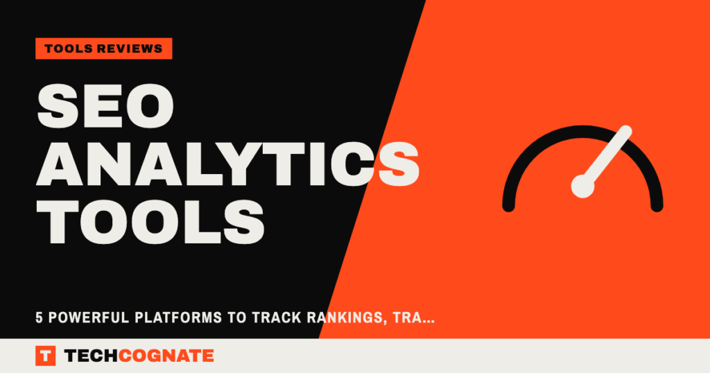 SEO Analytics Tools: 5 Powerful Platforms to Track Rankings, Traffic & SEO Performance