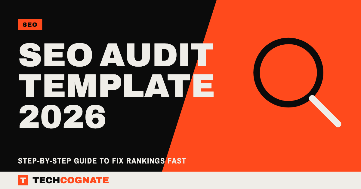 SEO Audit Template 2026 | TechCognate SEO