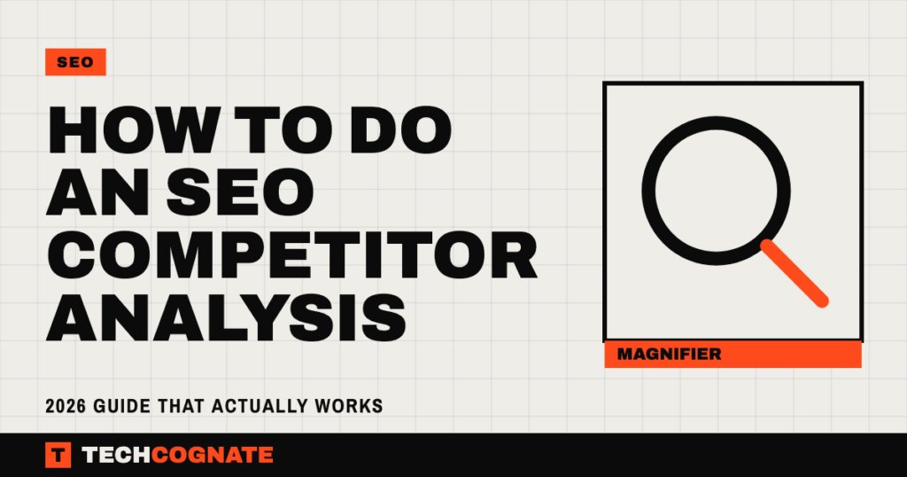 How to Do an SEO Competitor Analysis (2026 Guide That Actually Works)