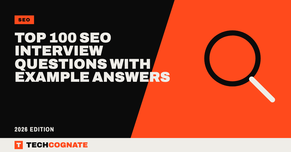 Top 100 SEO Interview Questions With Example Answers | TechCognate SEO