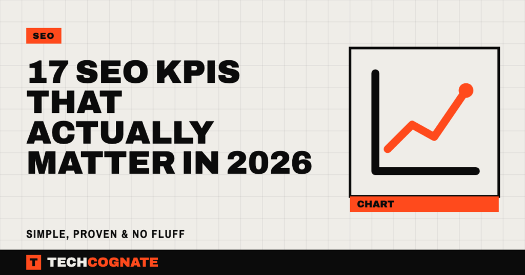 17 SEO KPIs That Actually Matter in 2026 (Simple, Proven & No Fluff)
