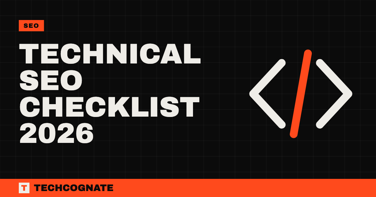 Technical SEO Checklist 2026 | TechCognate SEO