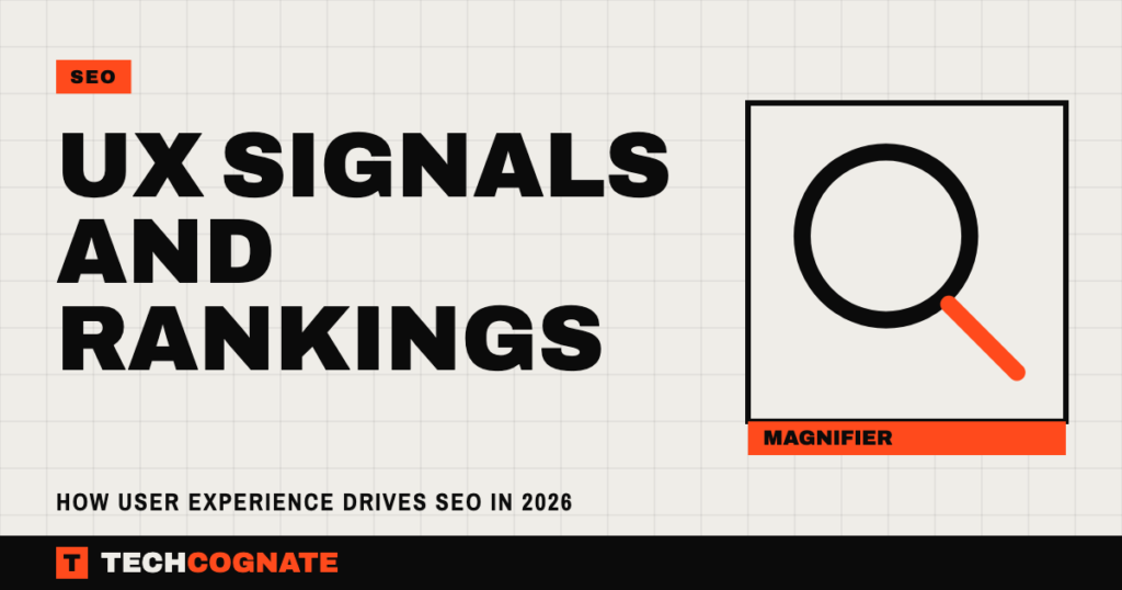 UX Signals and Rankings: How User Experience Drives SEO in 2026