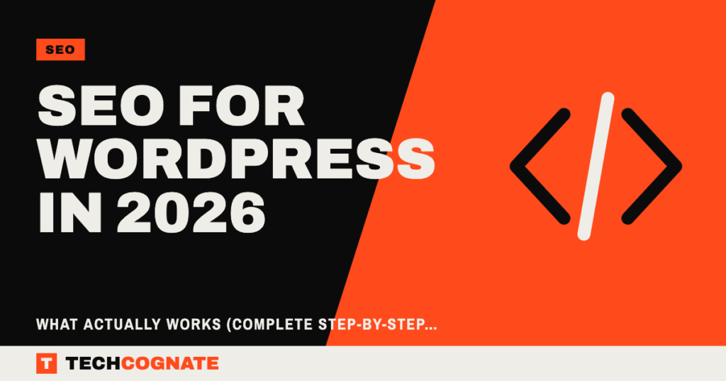 SEO for WordPress in 2026: What Actually Works (Complete Step-by-Step Guide)